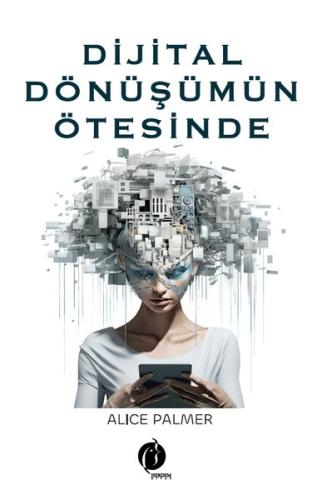 Dijital Dönüşümün Ötesinde