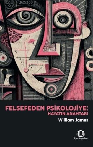 Felsefeden Psikolojiye Hayatın Anahtarı