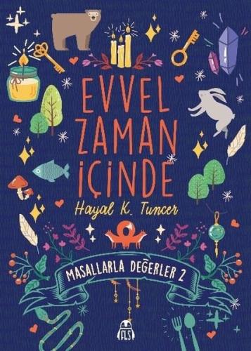 Evvel Zaman İçinde Masallarla Değerler 2