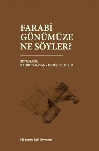 Farabi Günümüze Ne Söyler