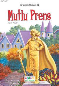 İlk Gençlik Klasikleri 18 Mutlu Prens