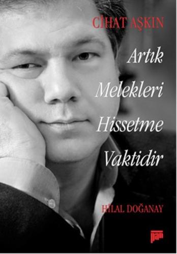 Cihat Aşkın Artık Melekleri Hissetme Vaktidir