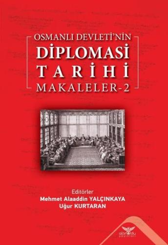 Osmanlı Devleti nin Diplomasi Tarihi Makaleler 2