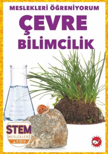 Meslekleri Öğreniyorum Çevre Bilimcilik Stem Meslekleri