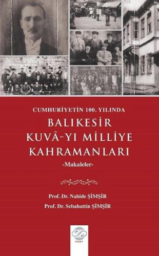 Cumhuriyetin 100 Yılında Balıkesir Kuva yı Milliye Kahramanları Makaleler