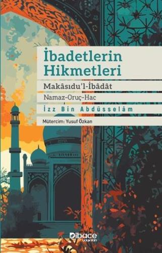 İbadetlerin Hikmetleri Makasidu l İbadat Namaz Oruç Hac