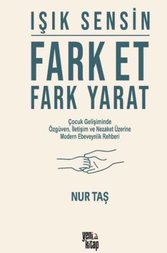 Işık Sensin Fark Et Fark Yarat