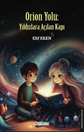 Orion Yolu Yıldızlara Açılan Kapı
