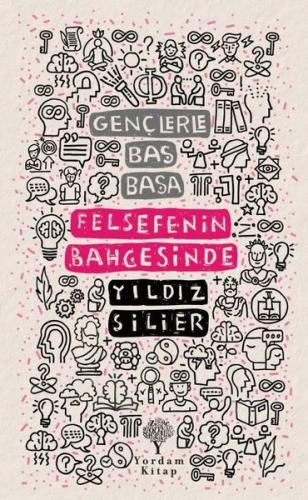 GENÇLERLE BAŞ BAŞA FELSEFENİN BAHÇESİNDE
