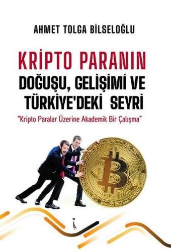 Kripto Paranın Doğuşu Gelişimi ve Türkiye deki Seyri