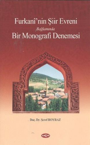 Furkani nin Şiir Evreni Bağlamında Bir Monografi Denemesi