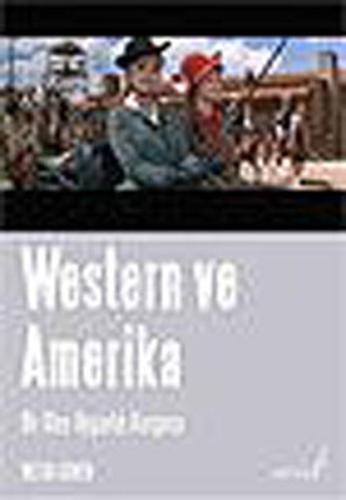 Western ve Amerika Bir Ulus Uygarlık Kurgusu