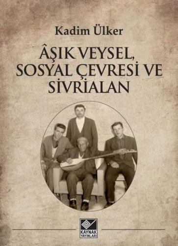 Âşık Veysel Sosyal Çevresi ve Sivrialan