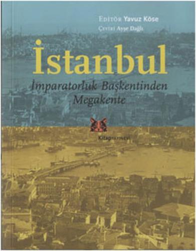 İstanbul İmparatorluk Başkentinden Megakente