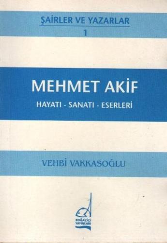 Mehmet Akif Hayatı Sanatı Eserleri