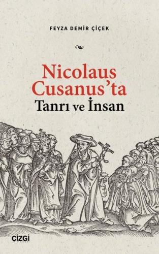 Nicolaus Cusanus ta Tanrı ve İnsan