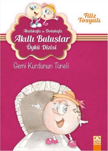 Akıllıkafa ve Dolukafa Gemi Kurdunun Tüneli