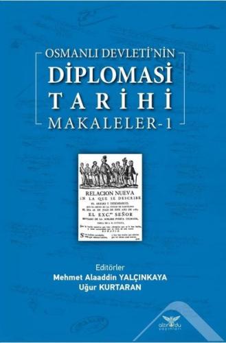 Osmanlı Devleti nin Diplomasi Tarihi Makaleler 1