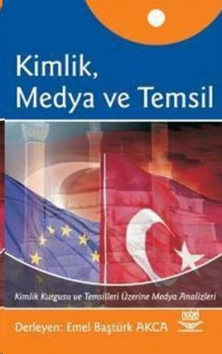 Kimlik Medya ve Temsil Kimlik Kurgusu ve Temsilleri Üzerine Medya Analizleri