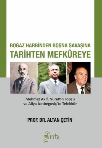 Boğaz Harbiden Bosna Savaşına Tarihten Mefkureye