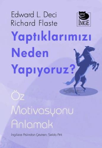 Yaptıklarımızı Neden Yapıyoruz