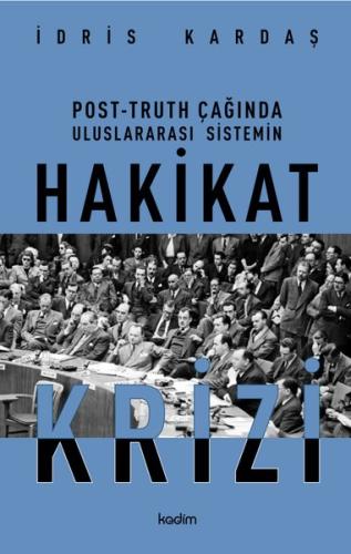 Post Truth Çağında Uluslararası Sistemin Hakikat Krizi