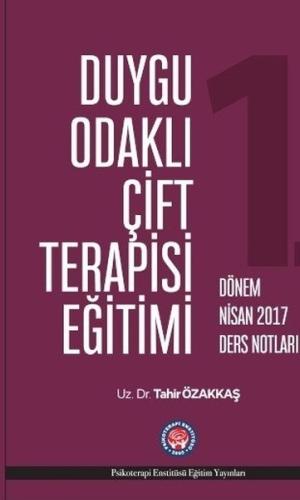 Duygu Odaklı Çift Terapisi 2017 Ders Notları Seti
