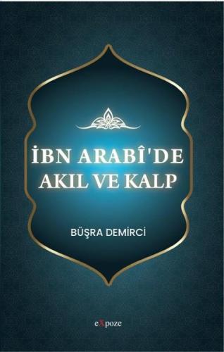 İbn Arabî de Akıl ve Kalp