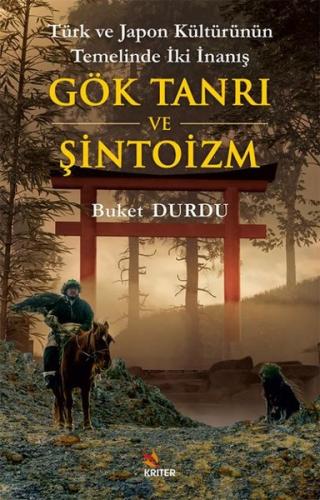 Türk ve Japon Kültürünün Temelinde İki İnanış Gök Tanrı ve Şintoizm