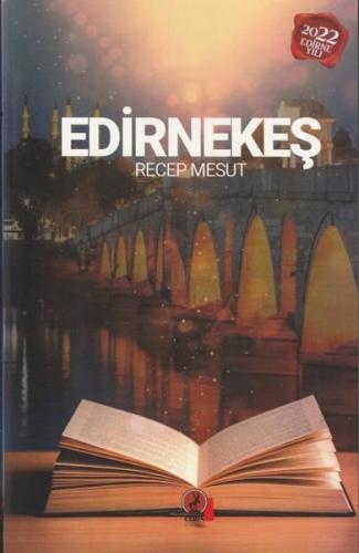 Edirnekeş Bir Edirne Hikâyesi