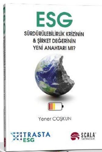 ESG Sürdürülebilirlik Krizinin ve Şirket Değerinin Yeni Anahtarı mı