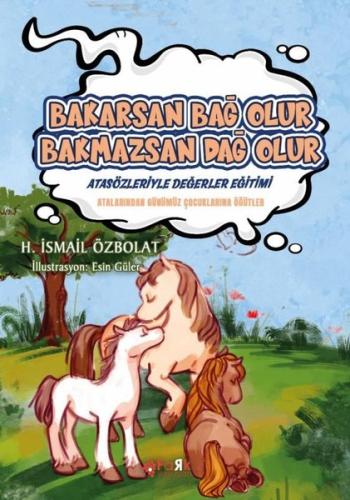 Bakarsan Bağ Olur Bakmazsan Dağ Olur