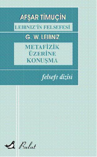 Leibniz in Felsefesi Metafizik Üzerine Konuşmalar