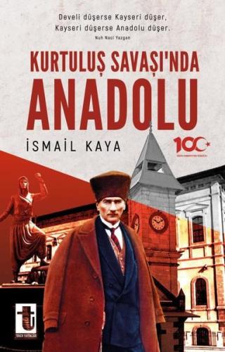 Kurtuluş Savaşı nda Anadolu