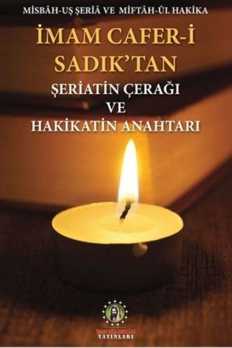 İmam Cafer Sadık tan Şeriatin Çerağı Ve Hakikatin Anahtarı