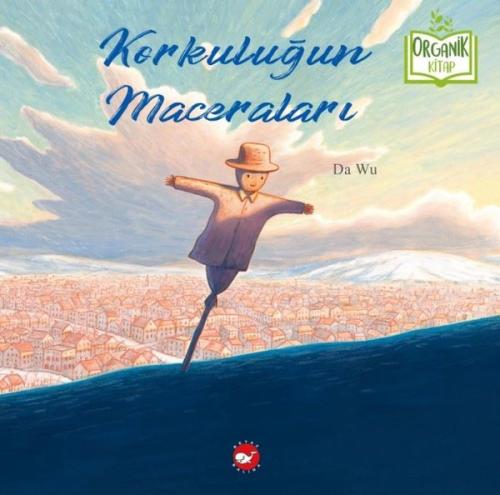 Korkuluğun Maceraları Organik Kitap