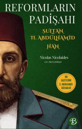 Reformların Padişahı Sultan II Abdülhamid Han