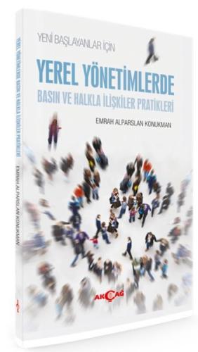 Yeni Başlayanlar için Yerel Yönetimlerde Basın ve Halkla İlişkiler Pratikleri