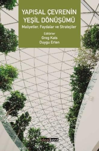 Yapısal Çevrenin Yeşil Dönüşümü Maliyetler Faydalar ve Stratejiler