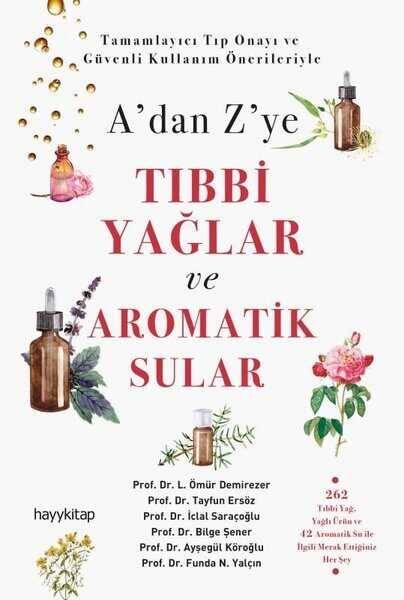 A dan Z ye Tıbbi Yağlar ve Aromatik Sular