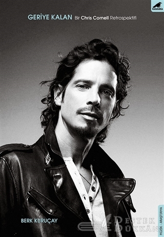 Geriye Kalan Bir Chris Cornell Retrospektifi