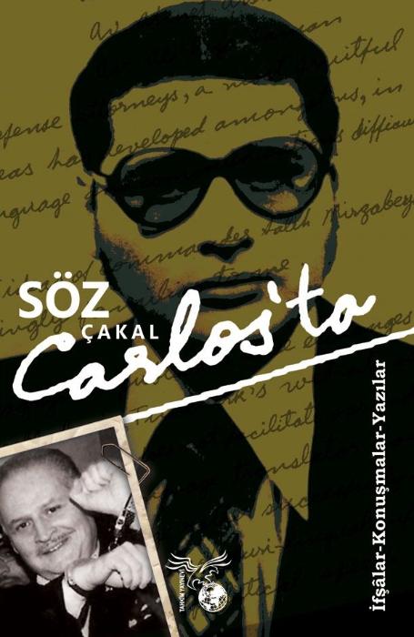 Söz Çakal Carlos ta İfşalar Konuşmalar Yazılar