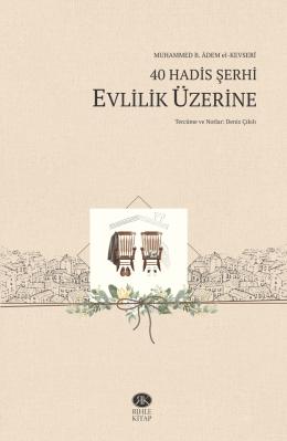 40 Hadis Şerhi Evlilik Üzerine