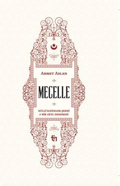 Mecelle Külli Kaideler Şerhi ve Bir Zeyl Denemesi
