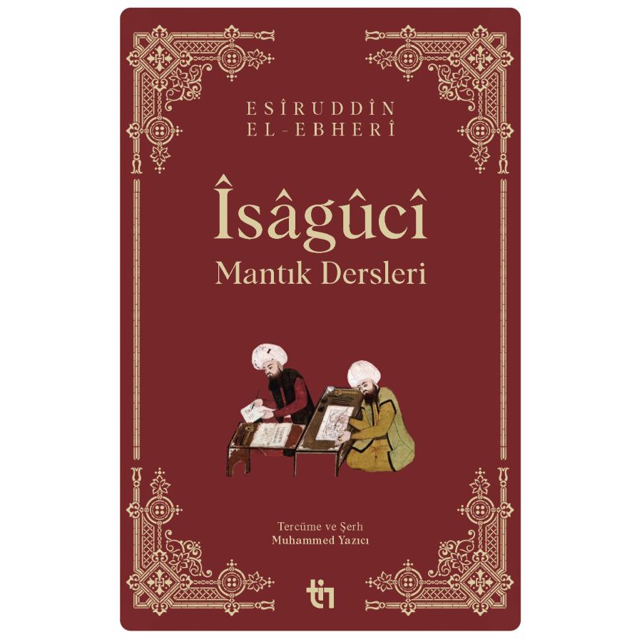 Mantık Dersleri Îsâgûcî