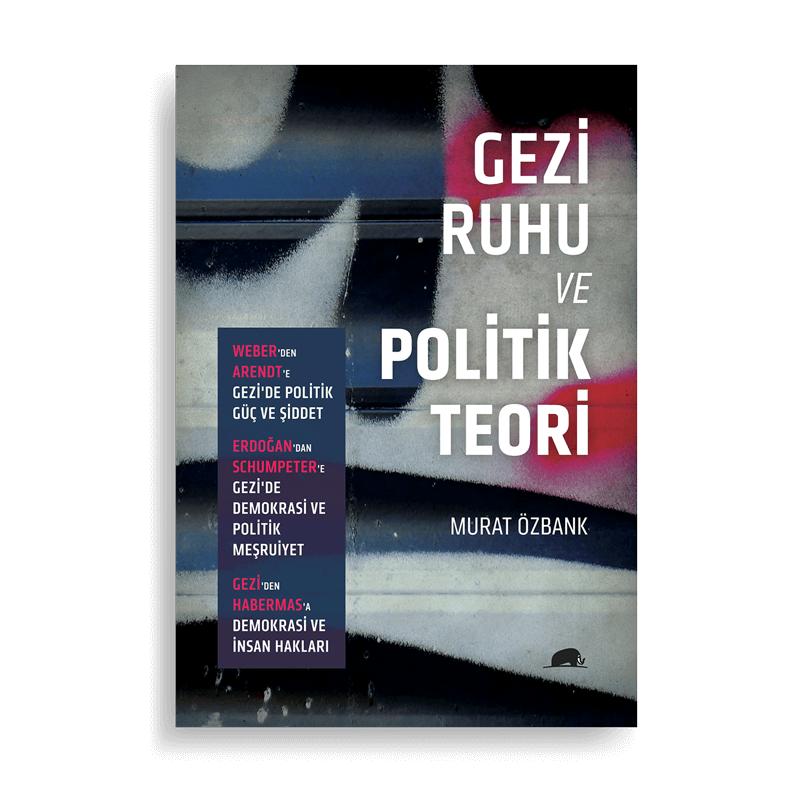 Gezi Ruhu ve Politik Teori