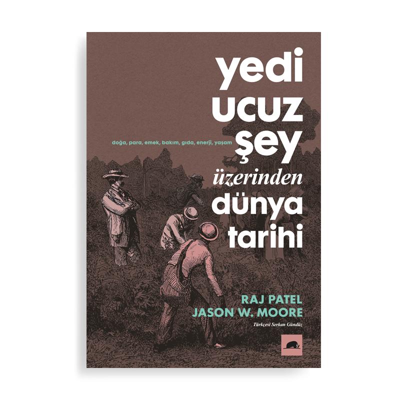 Yedi Ucuz Şey Üzerinden Dünya Tarihi