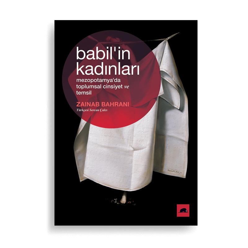 Babil in Kadınları Mezopotamya da Toplumsal Cinsiyet ve Temsil