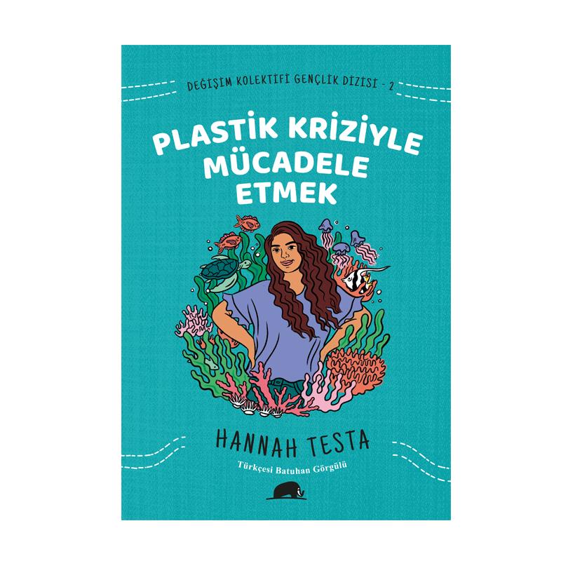 Değişim Kolektifi 2 Plastik Kriziyle Mücadele Etmek
