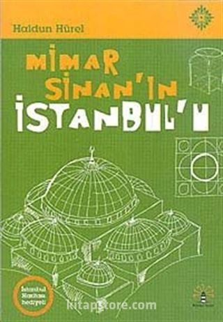 Mimar Sinan ın İstanbul u